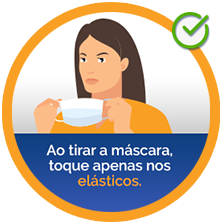 Ao tirar a máscara, toque apenas nos elásticos.