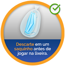 Descarte em um saquinho antes de jogar na lixeira.