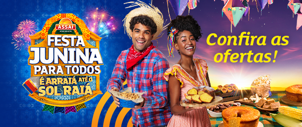 campanha - Festa Junina - Assaí Atacadista